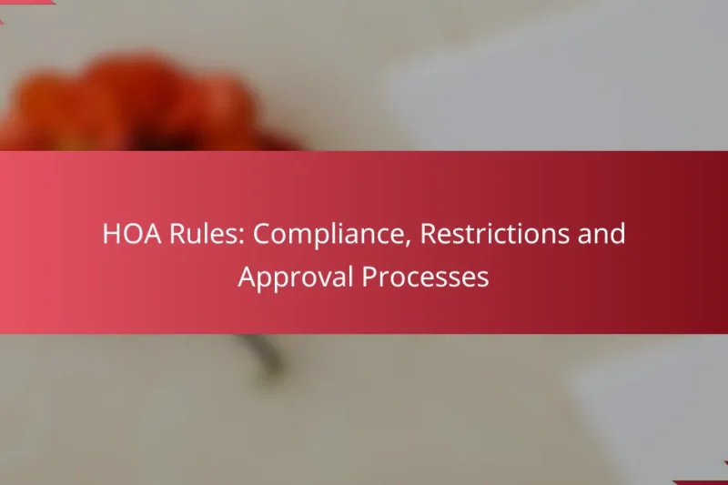 Reglas de HOA: Cumplimiento, Restricciones y Procesos de Aprobación