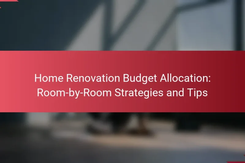 Asignación del Presupuesto para Renovación del Hogar: Estrategias y Consejos Habitación por Habitación