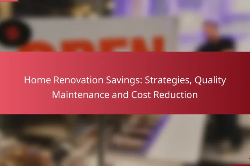 Ahorros en Renovación del Hogar: Estrategias, Mantenimiento de Calidad y Reducción de Costos